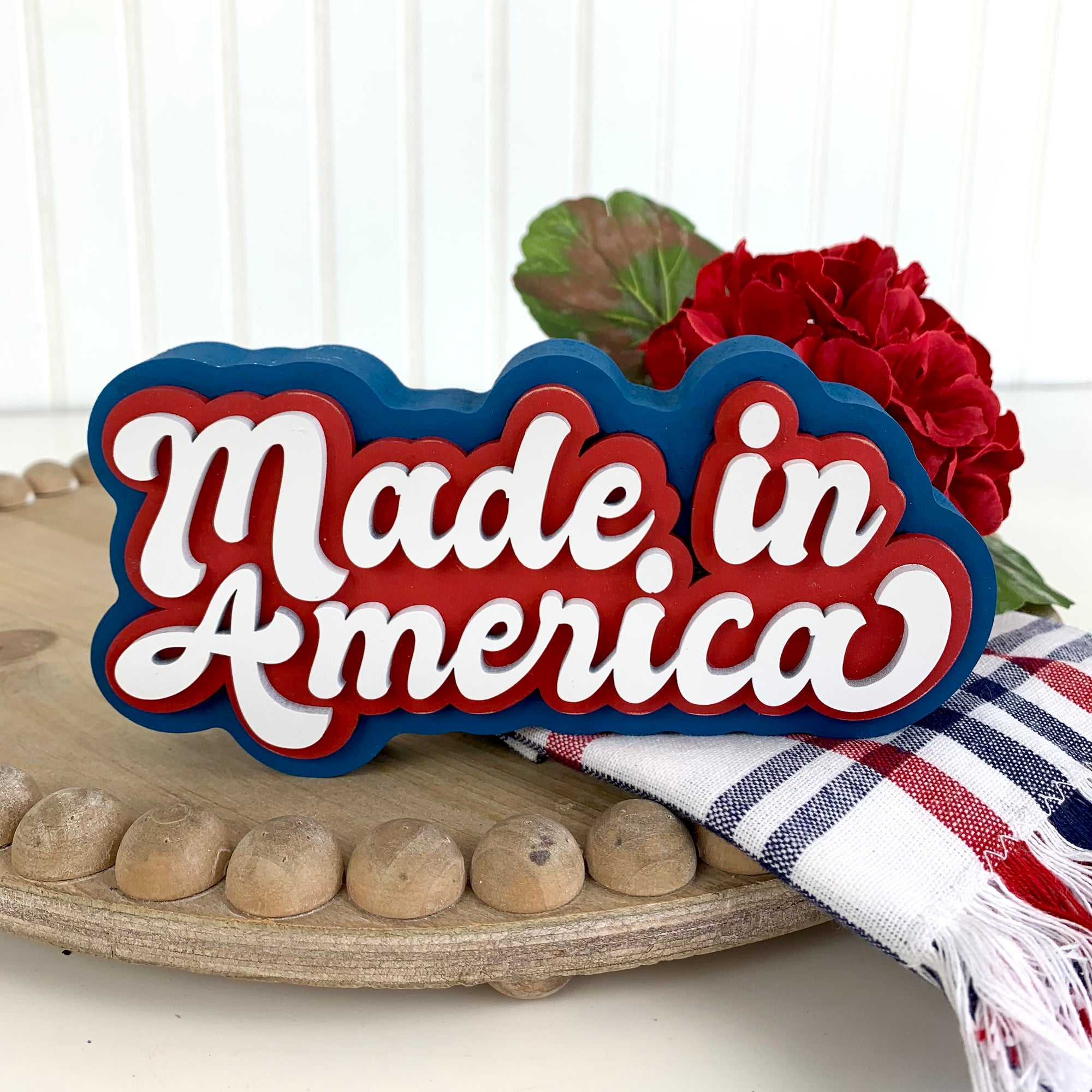 4th of July Made in America red, white, and blue, wood decoration for sitting on trays, tiered trays, and table tops